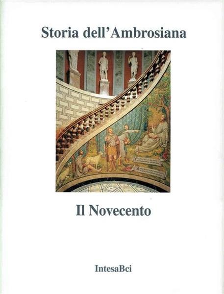 Storia Dell'ambrosiana Il Novecento Vari Intesa Bci 2001