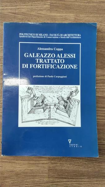 Galeazzo Alessi. Trattato Di Fortificazione