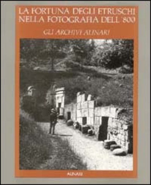 La Fortuna Degli Etruschi Nella Fotografia Dell'800. Gli Archivi Alinari | Immagine principale