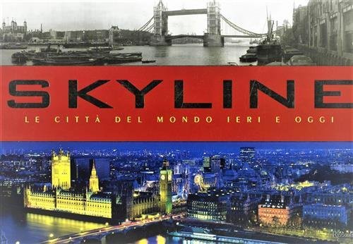 Skyline. Le Citta Del Mondo Ieri E Oggi | Immagine principale