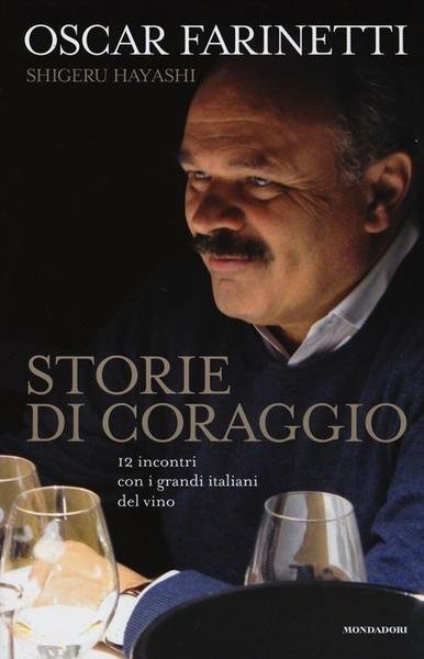 Storie Di Coraggio. 12 Incontri Con I Grandi Italiani Del …