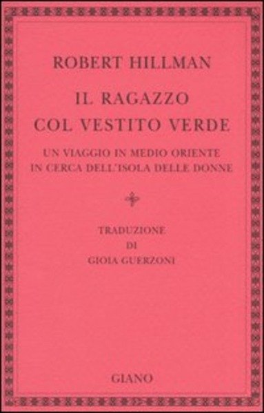 Il Ragazzo Col Vestito Verde. Un Viaggio In Medio Oriente …