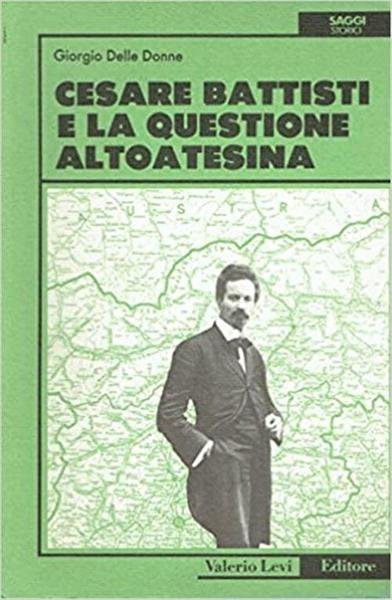 Cesare Battisti E La Questione Alto Atesina | Immagine principale