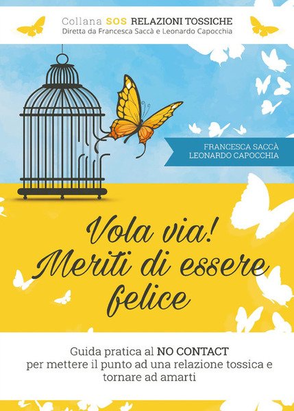 Vola Via! Meriti Di Essere Felice
