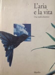 L' Aria E La Vita. Una Realta Dinamica F. Soletti …