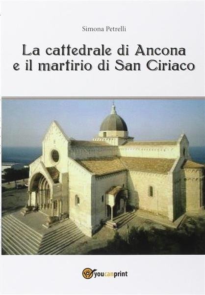 La Cattedrale Di Ancona E Il Mistero Di San Ciriaco | Immagine principale