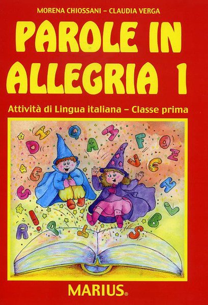 Parole In Allegria. Attivita Di Lingua Italiana. Per La 1™ …