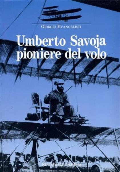 Umberto Savoja Pioniere Del Volo