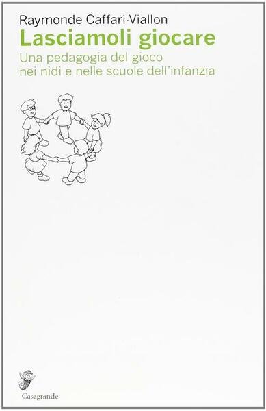 Lasciamoli Giocare. Una Pedagogia Del Gioco Nei Nidi E Nelle … | Immagine principale