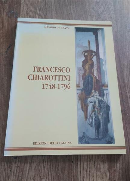 Francesco Chiarottini 1748 1796