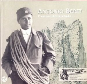 Antonio Berti. Cantore Delle Crode