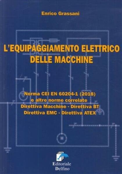 L'equipaggiamento Elettrico Delle Macchine. Norma Cei En (2018) E Altre …