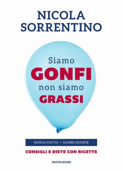 Siamo Gonfi Non Siamo Grassi. Pancia Piatta. Gambe Sgonfie. Consigli …