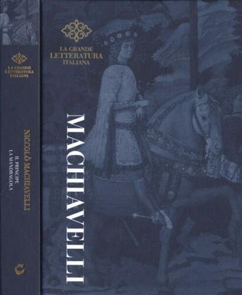 Il Principe La Mandragola Niccolo Machiavelli Franco Melotti Centauria 2018