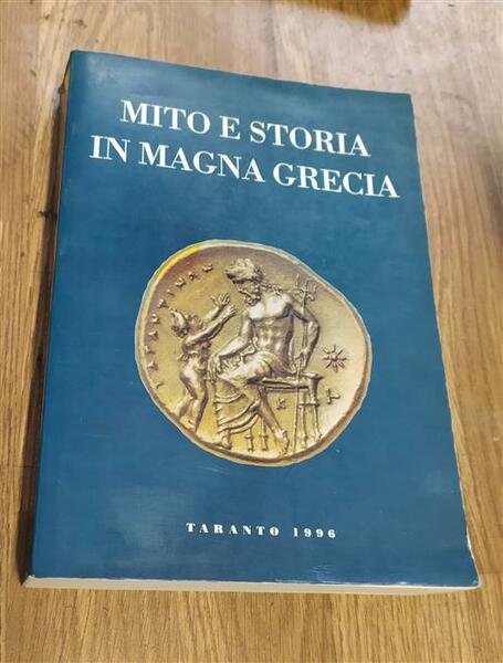 Mito E Storia In Magna Grecia Atti Del Trentaseiesimo Istituto …