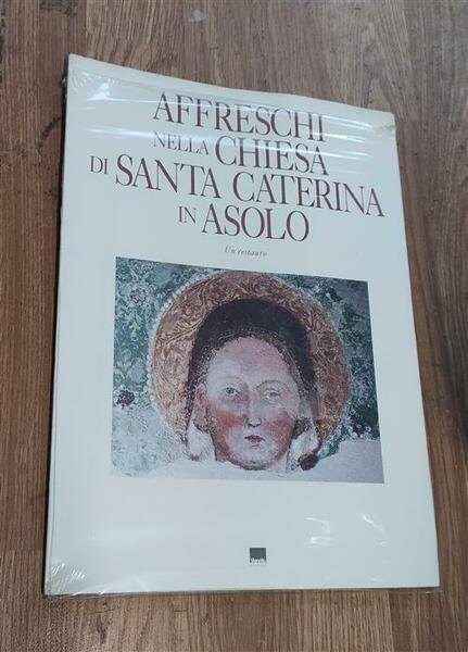 Affreschi Nella Chiesa Di Santa Caterina In Asolo Un Restauro