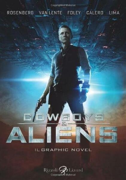 Cowboys & Aliens Rosenberg Van Lente Rizzoli Lizard 2011