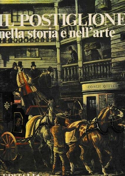 Il Postiglione Nella Storia E Nell'arte Paquale Vasio Editalia 1976