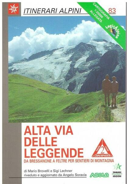 Alta Via Delle Leggende. Da Bressanone A Feltre Per Sentieri …