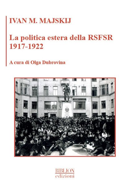 La Politica Estera Della Rsfsr 1917-1922 Ivan M. Majskij Biblion …