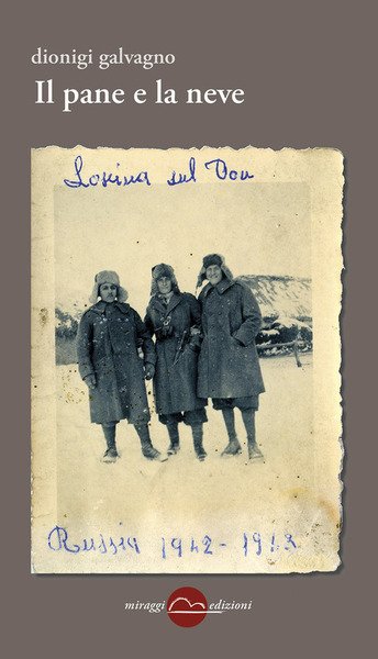 Il Pane E La Neve Dionigi Galvagno Miraggi Edizioni 2020