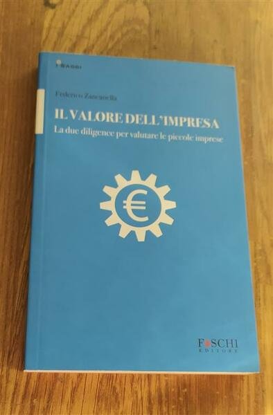 Il Valore Dell'impresa. La Due Diligence Per Valutare Le Piccole …