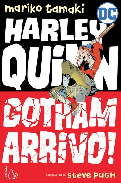 Harley Quinn. Gotham Arrivo! Mariko Tamaki Il Castoro 2020