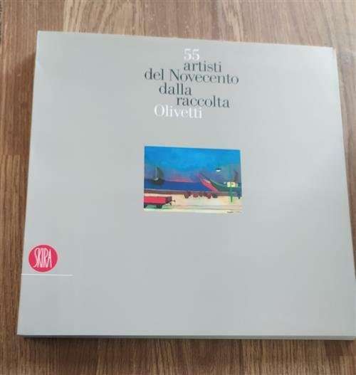 Cinquantacinque Artisti Del Novecento Dalla Raccolta Olivetti