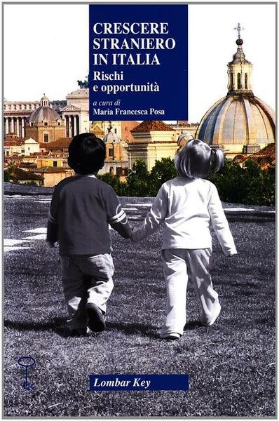 Crescere Straniero In Italia. Rischi E Opportunità | Immagine principale