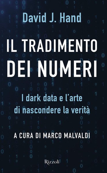 Il Tradimento Dei Numeri. I Dark Data E L'arte Di Nascondere La Verita