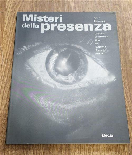 I Misteri Della Presenza. Magia Nell'arte Contemporanea. Catalogo Della Mostra …