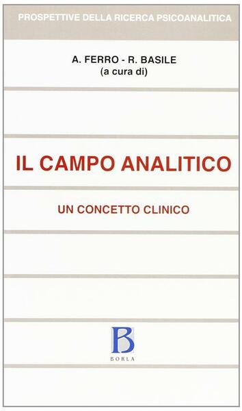 Il Campo Analitico. Un Concetto Clinico
