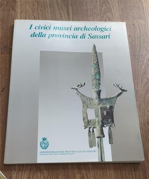 I Civici Musei Archeologici Della Provincia Di Sassari