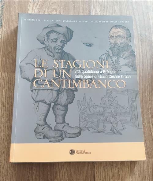 Le Stagioni Di Un Cantimbanco. Vita Quotidiana A Bologna Nelle … | Immagine Gallery 1