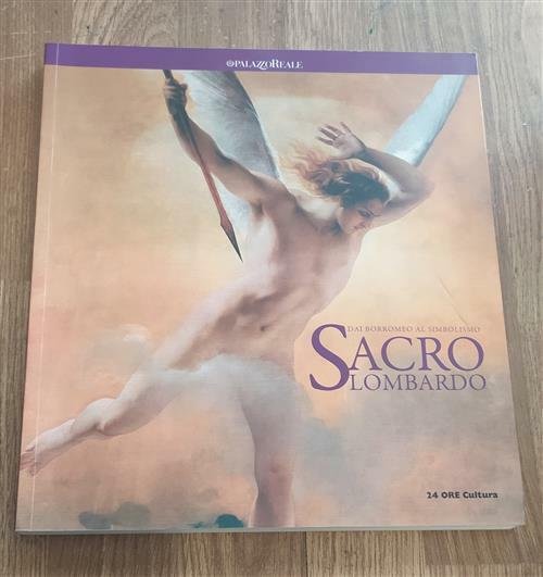 Sacro Lombardo. Dai Borromeo Al Simbolismo. Catalogo Della Mostra Milano | Immagine principale