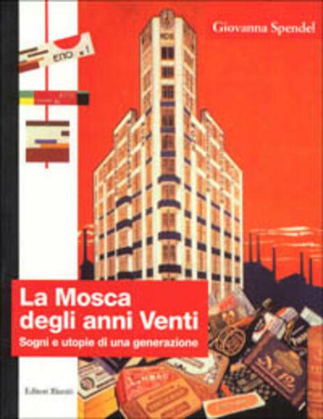 La Mosca Degli Anni Venti. Sogni E Utopie Di Una …