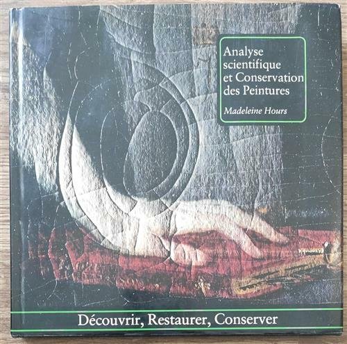 Analyse Scientifique Et Conservation Des Peintures