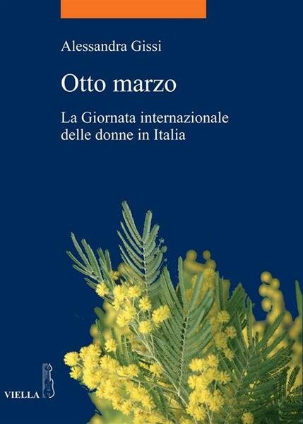 Otto Marzo. La Giornata Internazionale Delle Donne In Italia | Immagine principale
