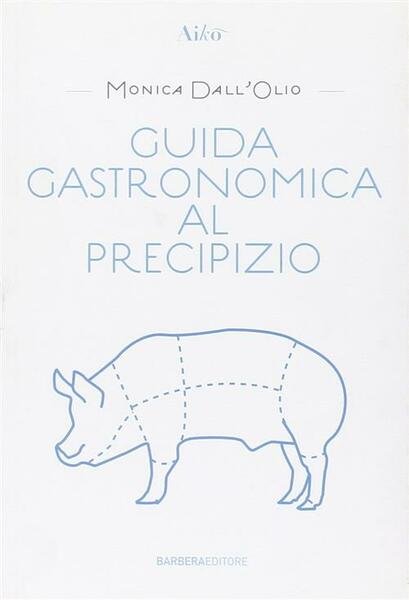 Guida Gastronomica Al Precipizio
