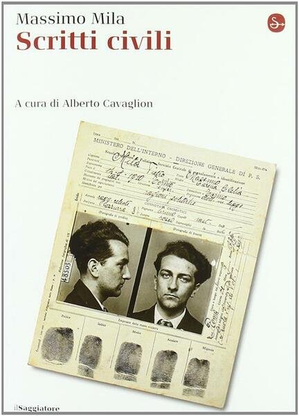 Scritti Civili Massimo Mila Il Saggiatore 2011