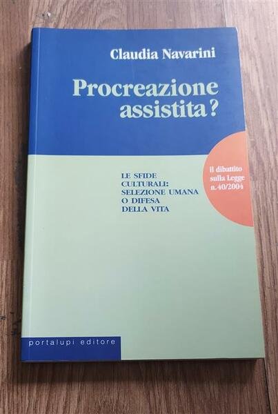 Procreazione Assistita? Le Sfide Culturali: Selezione Umana O Difesa Della …