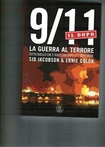 9/11. Il Dopo. La Guerra Al Terrore. Tutto Quello Che …