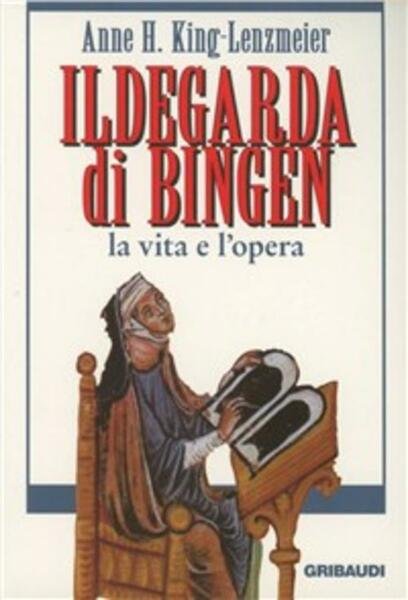 Ildegarda Di Bingen. La Vita E L'opera