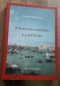 Il Settecento Veneziano. La Pittura