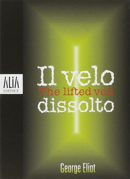 Il Velo Dissolto. Testo Inglese A Fronte