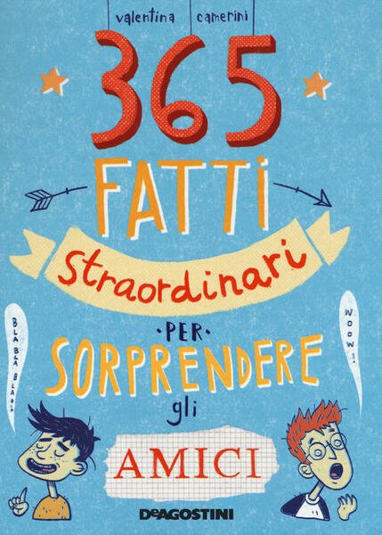 365 Fatti Straordinari Per Sorprendere Gli Amici