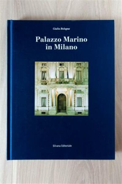 Palazzo Marino In Milano Giulia Bologna Silvana 2000