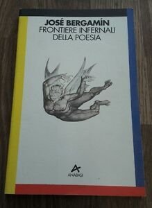 Frontiere Infernali Della Poesia JosÈ BergamÏn Anabasi