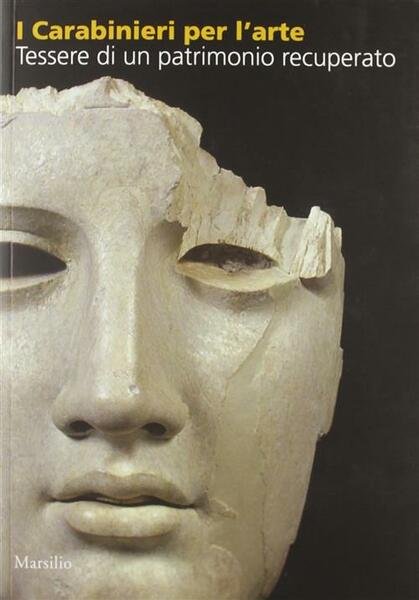 Tessere Di Un Patrimonio Recuperato. I Carabineri Per L'arte P. …