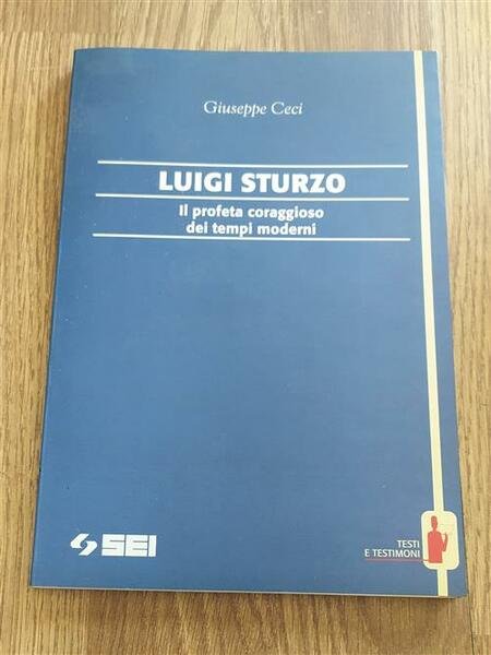 Luigi Sturzo Il Profeta Coraggioso Dei Tempi Giuseppe Ceci Sei …